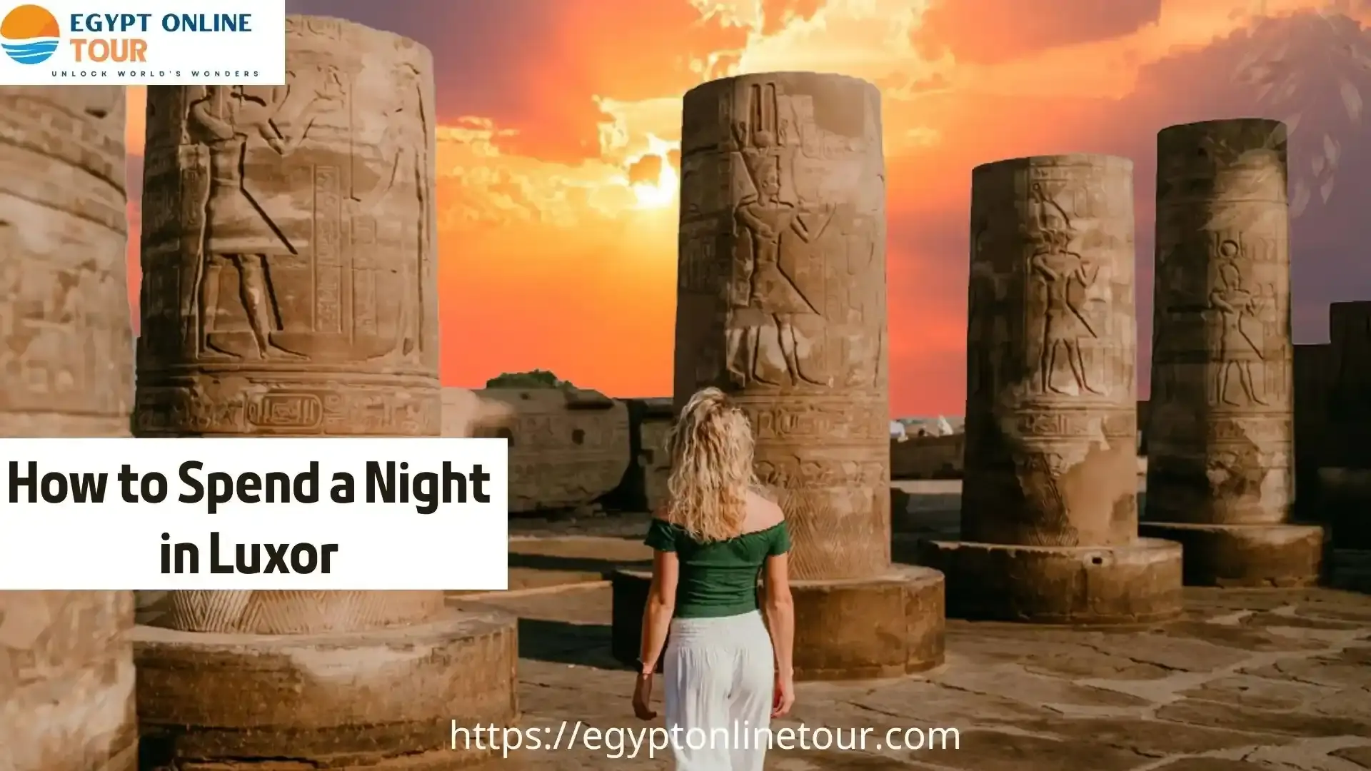 How to Spend a Night in Luxor ? | Best Things to Do