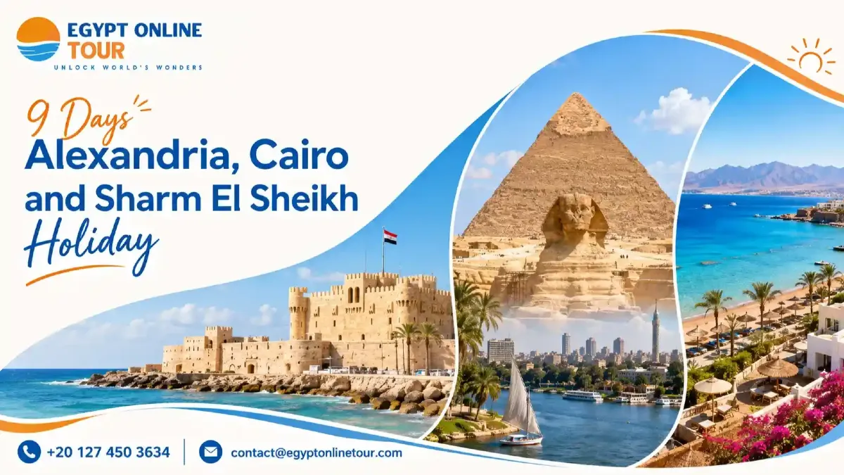 9 Days Alexandria, Cairo and Sharm El Sheikh Holiday